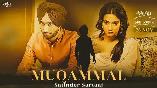 Muqammal Lyrics English Meaning - Ikko Mikke | Satinder Sartaaj