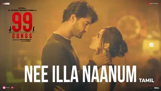Nee Illa Naanum Lyrics Meaning | 99 Songs | A.R. Rahman | Haricharan