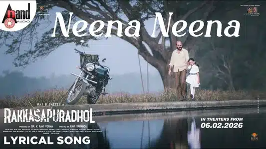 Neena Neena Lyrics English Translation: Rakkasapuradhol | Arjun Janya | Manjunath B S