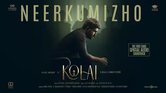 Neerkumizho Lyrics English Meaning – Kolai | Girishh G | Karthik Netha