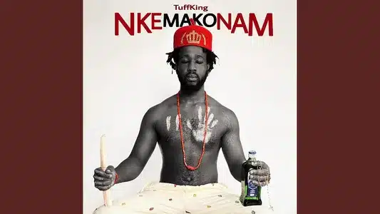 Nkemakonam Lyrics {English Meaning} — Tuff King