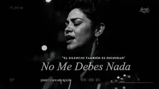 No Me Debes Nada Lyrics Meaning (in English) — Jerry's Sound Room