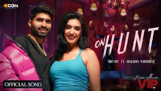 On Hunt Lyrics Translation – Vip | Shivjot | Shraddha