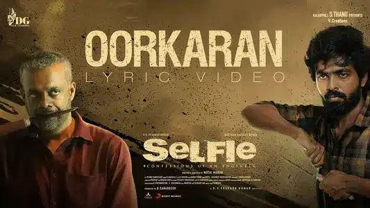 Oorkaran Lyrics Translation: Selfie | Arivu | G. V. Prakash