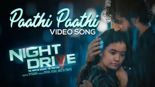 Paathi Paathi Lyrics Translation — Night Drive | Kapil Kapilan | Ranjin Raj
