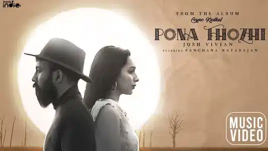 Pona Thozhi Lyrics Meaning (in English) – Josh Vivian