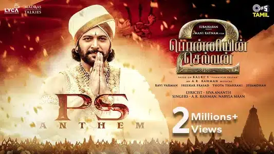 Ps Anthem Lyrics Translation – Ponniyin Selvan Part 2 | A.R. Rahman | Nabyla Maan