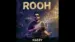 Rooh Lyrics (English Meaning): Naezy