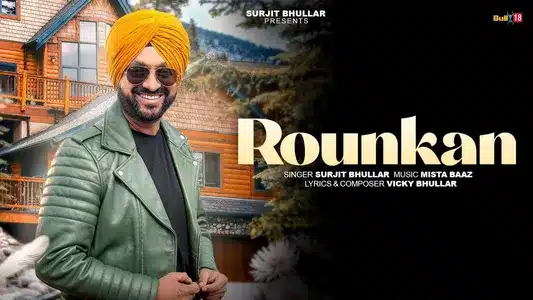 Rounkan Lyrics With English Meaning – Mista Baaz | Surjit Bhullar