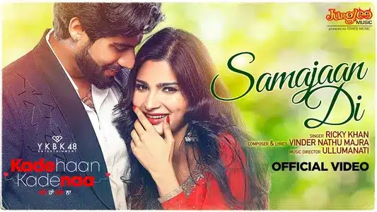 Samajaan Di Lyrics Translation | Kade Haan Kade Naa | Ricky Khan