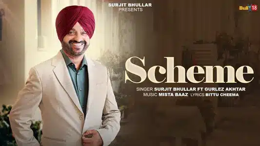 Scheme Lyrics Translation (in English) - Gurlez Akhtar | Surjit Bhullar