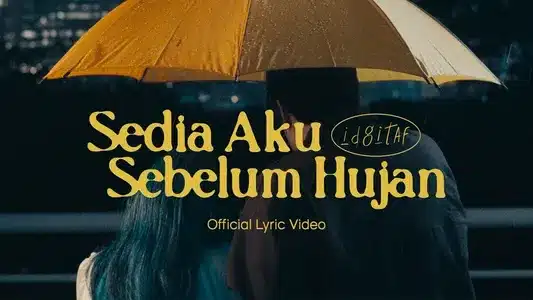 Sedia Aku Sebelum Hujan Lyrics [English Meaning]: Idgitaf