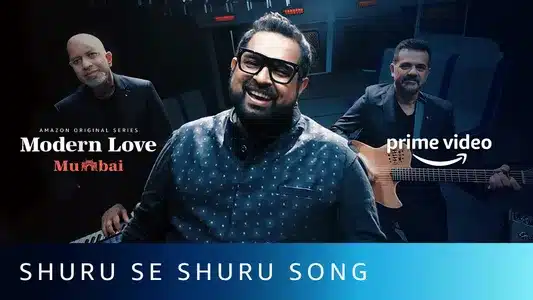 Shuru Se Shuru Lyrics Translation – Modern Love Mumbai | Shankar Mahadevan | Shashaa Tirupati