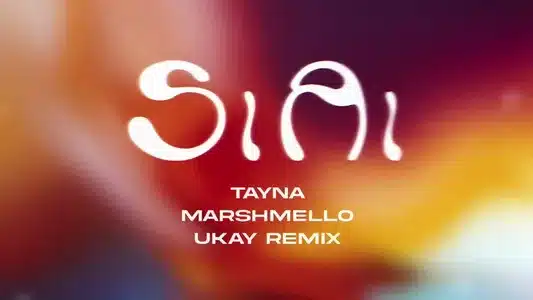 Si Ai (Marshmello & Ukay Remix) Lyrics English (Translation): Tayna