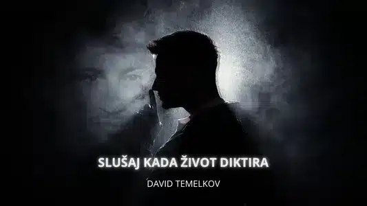 Slušaj Kada Život Diktira Lyrics [English Translation] – David Temelkov
