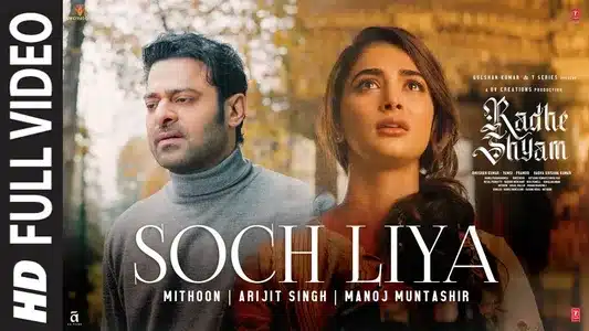 Soch Liya Lyrics Translation — Radhe Shyam | Arijit Singh