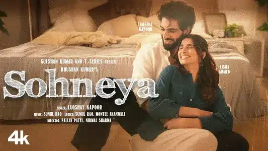 Sohneya Lyrics English (Translation): Laqshay Kapoor | Suniil Rao