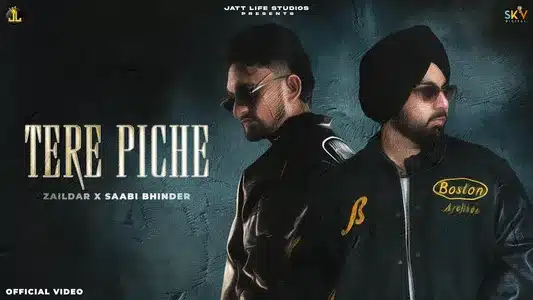 Tere Piche Lyrics (English Meaning) – Saabi Bhinder | Zaildar