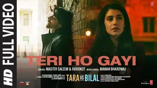Teri Ho Gayi Lyrics Meaning – Tara Vs Bilal | Faridkot | Master Saleem