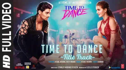 Time To Dance Lyrics [English Meaning]: Neeti Mohan | Vishal Mishra