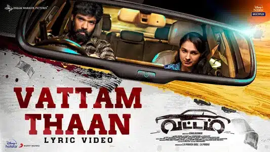 Vattam Lyrics (English Meaning) – Malgudi Subha | Nivas K Prasanna