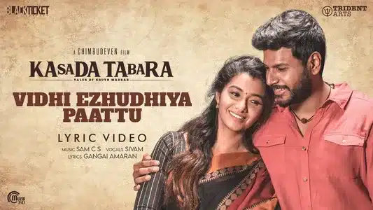 Vidhi Ezhudhiya Paattu Lyrics Translation: Kasada Tabara | Sam C.S. | Sivam