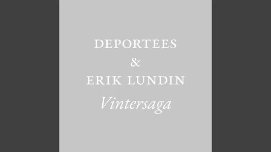 Vintersaga (Feat. Erik Lundin) Lyrics {English Translation} - Deportees