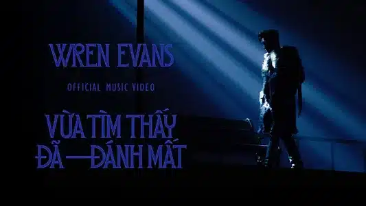 Vừa Tìm Thấy Đã Đánh Mất Lyrics Translation: Nổ | Itsnk | Wren Evans