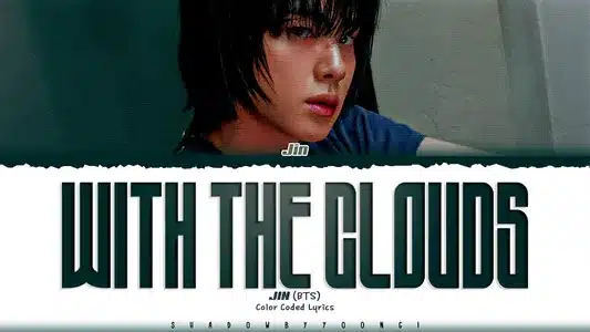 With The Clouds Lyrics Translation – Echo | Jin