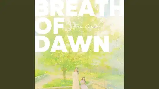 Breath Of Dawn Lyrics With English Meaning — Ferri-Chrome