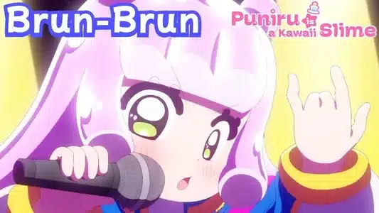 Brun-Brun Lyrics English Translation – Puniru Is A Kawaii Slime Season 2 Kawaii Puniru Song Album | Puniru(Cv
