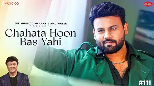 Chahata Hoon Bas Yahi Lyrics Translated to English: Anu Malik | Bandish