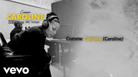 Comme Caroline (Feat. Mc Solaar) Lyrics {English Meaning}: Zaho