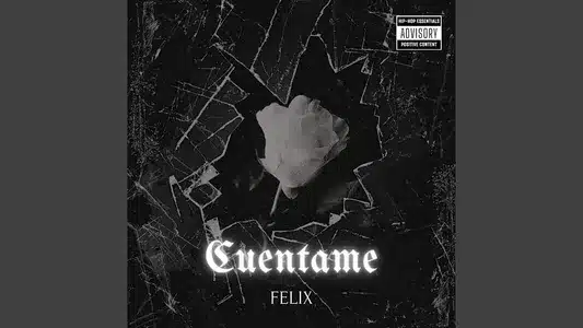 Cuentame Lyrics (English Meaning): Felix Record