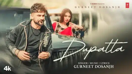 Dupatta Lyrics With English Meaning – Gurneet Dosanjh