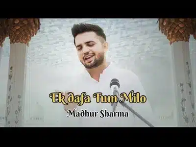 Ek Dafa Tum Milo Lyrics English Translation – Goonj | Madhur Sharma