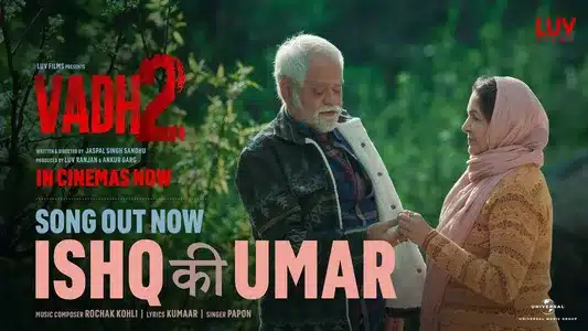 Ishq Ki Umar Lyrics Meaning | Vadh 2 | Papon