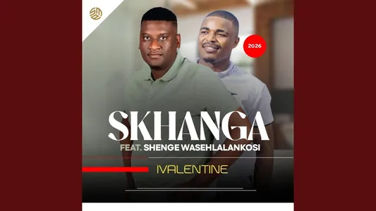 Ivalentine (Feat. Shenge Wasehlalankosi) Lyrics English (Translation) — Skhanga