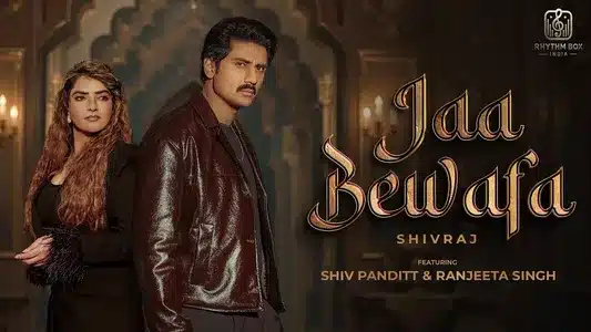 Jaa Bewafa Lyrics Meaning (in English) — Shivraj