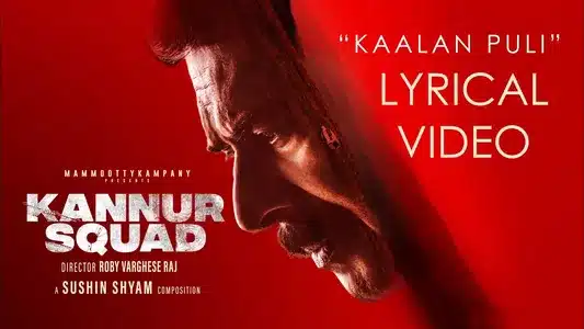 Kaalan Puli Lyrics Meaning – Kannur Squad | Amal Jose | Sushin Shyam