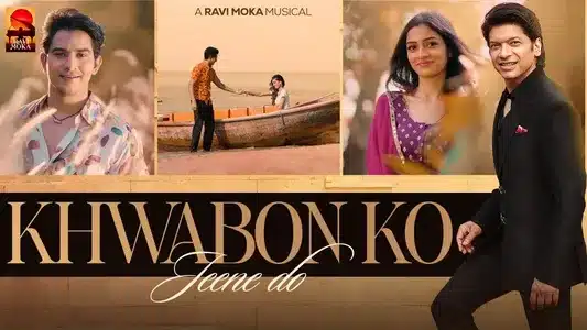 Khwabon Ko Jeene Do Lyrics {English Translation} – Shaan