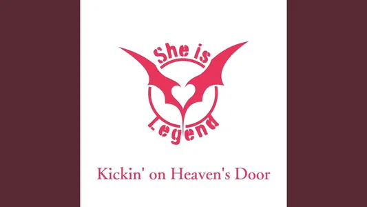 Kickin' On Heaven's Door Lyrics [English Translation] | She Is Legend