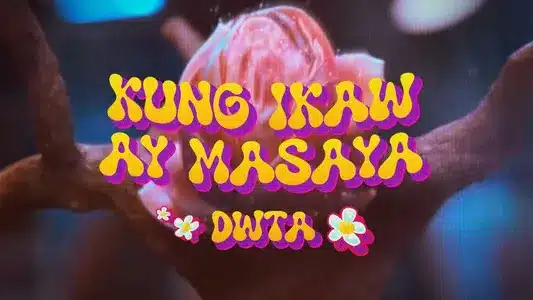 Kung Ikaw Ay Masaya Lyrics With English Meaning | Dwta