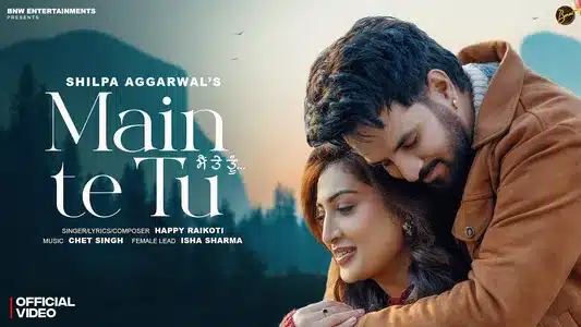 Main Te Tu Lyrics (English Meaning) – Happy Raikoti