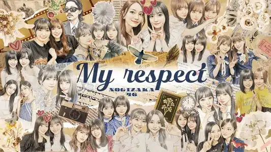 My Respect Lyrics {English Translation} | Nogizaka46