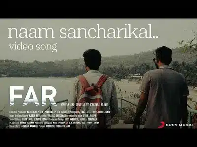 Naam Sancharikal Lyrics Meaning: Far | Ajeesh Anto | Nidhin Raj