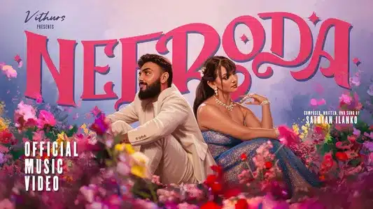 Neeroda Lyrics {English Translation}: Sathyan Ilanko