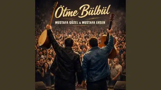 ÖTme BüLbüL Lyrics (with English Meaning) – Mustafa Ersen | Mustafa Güzel