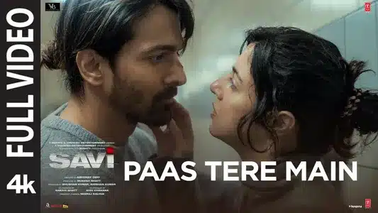 Paas Tere Main Lyrics Translation | Savi | Jubin Nautiyal | Shreya Ghoshal