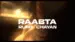 Raabta Lyrics Translated to English — Chayan | Rumii